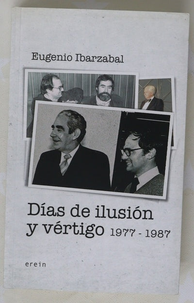 Días de ilusión y vértigo, 1977-1987