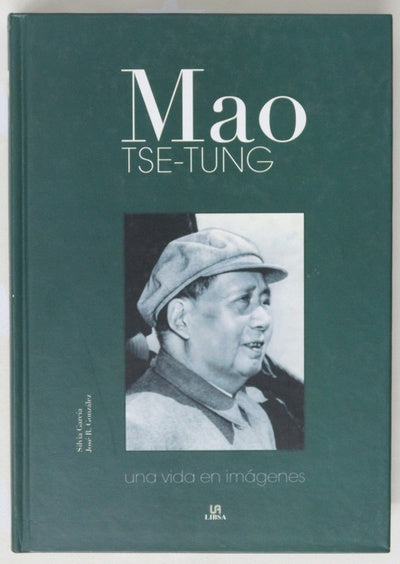 Mao Tse-Tung una vida en imagenes