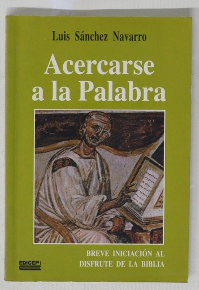 Acercarse a la palabra breve iniciación al disfrute de la Biblia