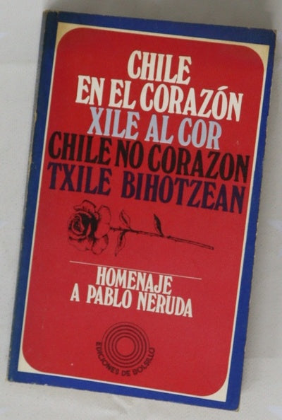 Chile en el corazón Homenaje a Pablo Neruda