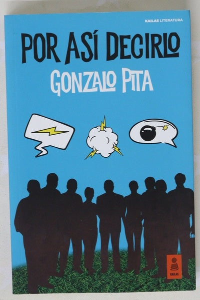 Por así decirlo