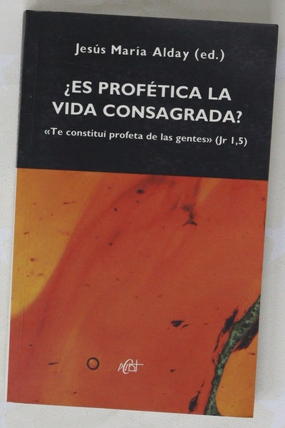 ¿Es profética la vida consagrada?