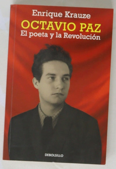 Octavio Paz : el poeta y la revolución