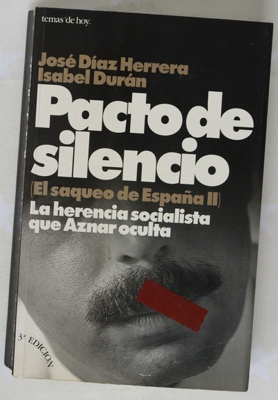 Pacto de silencio la herencia socialista que Aznar oculta