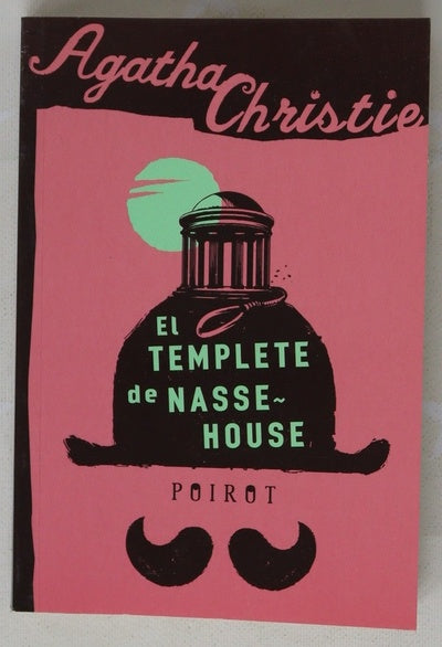  El templete de Nasse House ; El misterio de Pale Horse ; El misterio de Listerdale