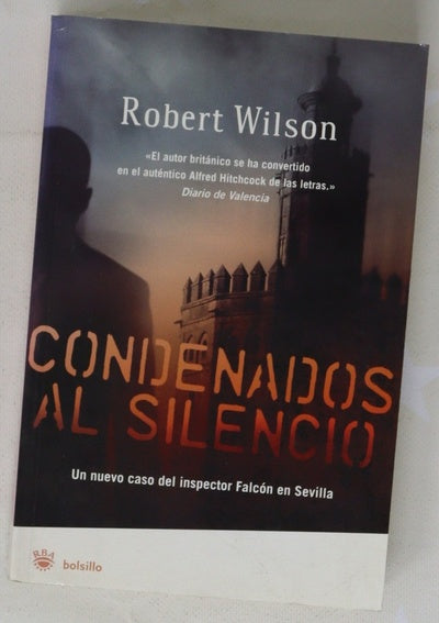 Condenados al silencio un nuevo caso del inspector Falcón en Sevilla
