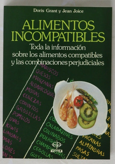 Alimentos incompatibles cómo combinar los alimentos para una salud mejor