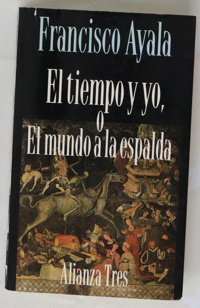 El tiempo y yo o El mundo a la espalda