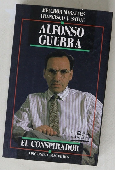 Alfonso Guerra el conspirador