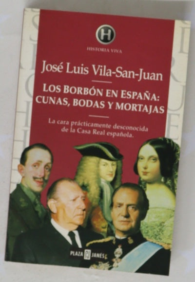 Los Borbón en España cunas, bodas y mortajas