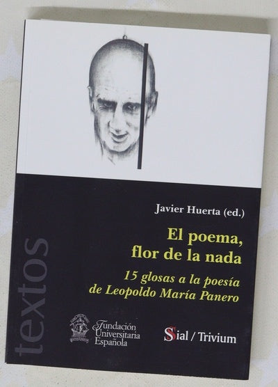 El poema, flor de la nada : 15 glosas a la poesía de Leopoldo María Panero