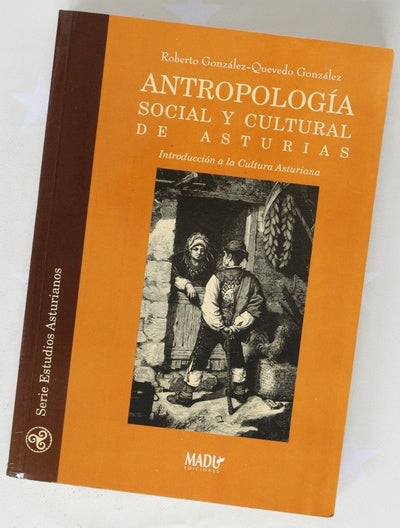 Antropología social y cultural de Asturias introducción a la cultura asturiana