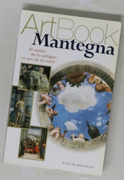 Mantegna el sueño de lo antiguo, el oro de la corte