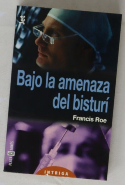 Bajo la amenaza del bisturí