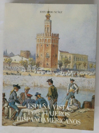 España vista por viajeros hispanoamericanos