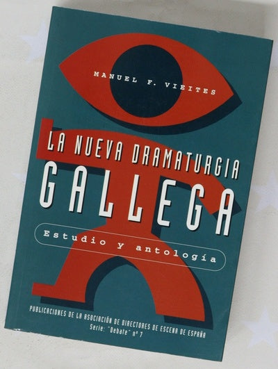 La nueva dramaturgia gallega antología y estudio preliminar