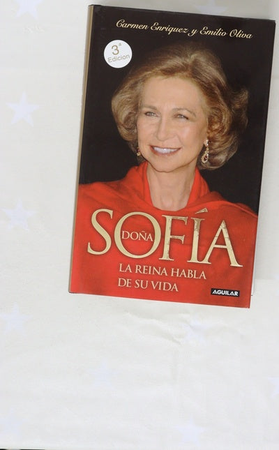 Doña Sofía : la Reina habla de su vida
