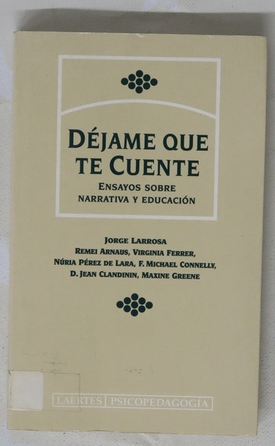 Déjame que te cuente ensayos sobre narrativa y educación
