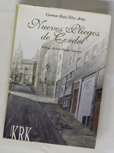 Nuevos pliegos de cordel artículos publicados en La Nueva España : 1997-1999