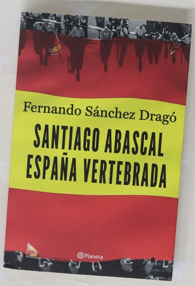 Santiago Abascal : España vertebrada