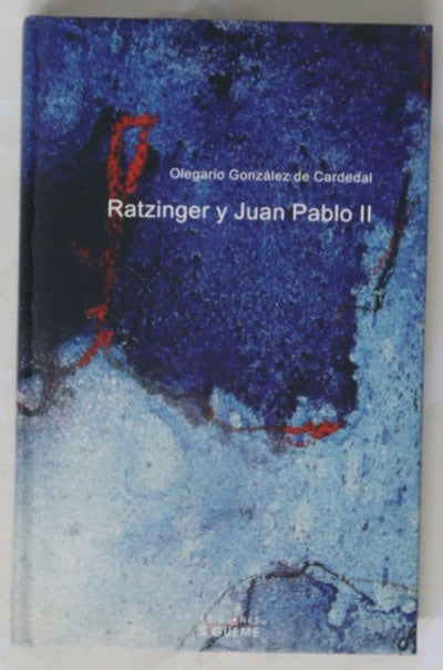 Ratzinger y Juan Pablo II : la Iglesia entre dos milenios