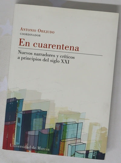En cuarentena nuevos narradores y críticos a principios del siglo XXI