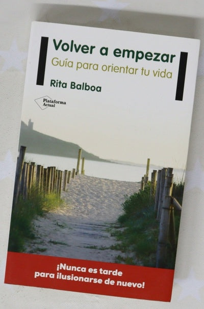 Volver a empezar : guía para orientar tu vida