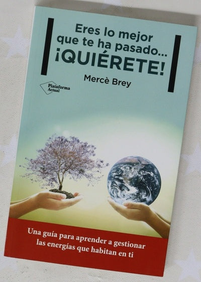 ¡Quiérete! : eres lo mejor que te ha pasado--