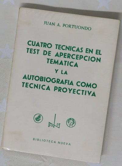 Cuatro técnicas en el test de apercepción temática y la autobiografía como técnica proyectiva