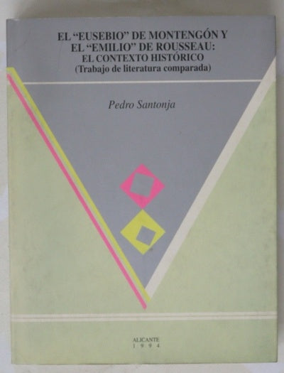 El "Eusebio" de Montengón y el "Emilio" de Rousseau, el contexto histórico (trabajo de literatura comparada)