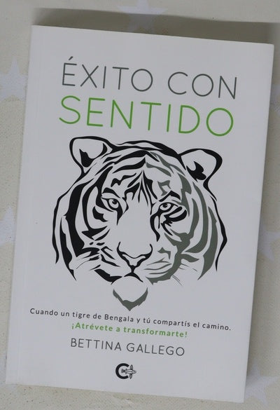 Éxito con sentido :  Cuando un tigre de Bengala y tú compartís el camino