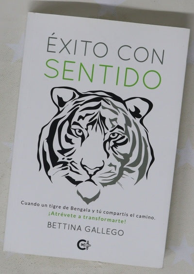 Éxito con sentido :  Cuando un tigre de Bengala y tú compartís el camino
