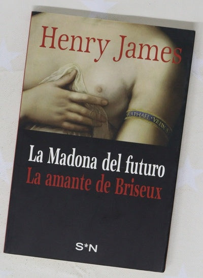 La madona del futuro La amante de Breiseux