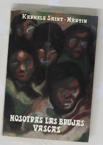 Nosotras las brujas vascas relatos y leyendas de Euskal Herria