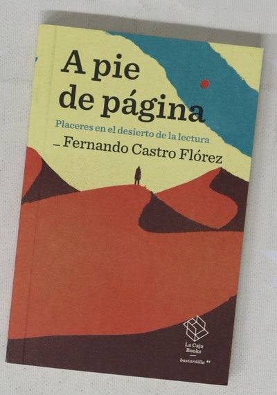 A pie de página : placeres en el desierto de la lectura