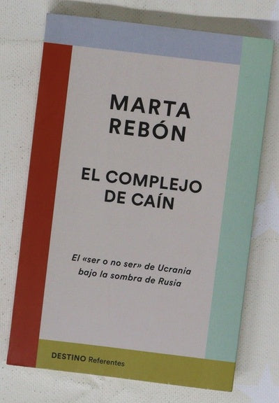 El complejo de Caín : el "ser o no ser" de Ucrania bajo la sombra de Rusia