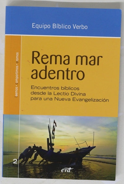 Rema mar adentro : encuentros bíblicos desde la lectio divina para una nueva evangelización