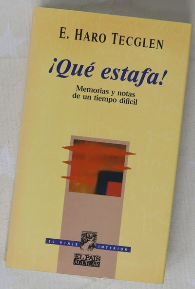¡Qué estafa! memorias y notas de un tiempo difícil