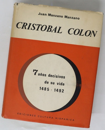 Cristóbal Colón : Siete años decisivos de su vida, 1485-1492