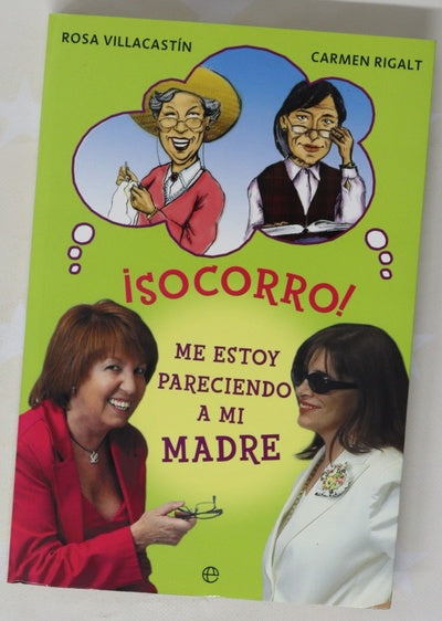 ¡Socorro! me estoy pareciendo a mi madre