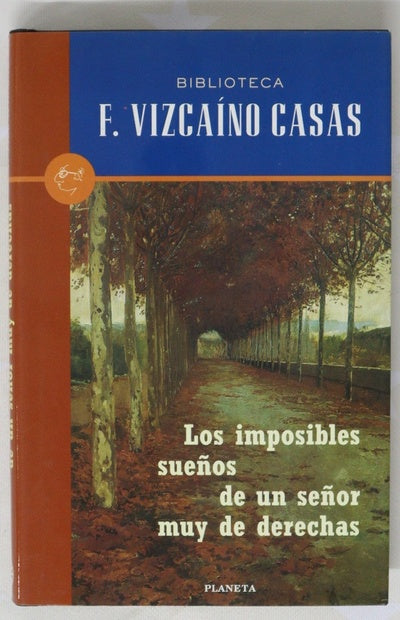 Los imposibles sueños de un señor muy de derechas