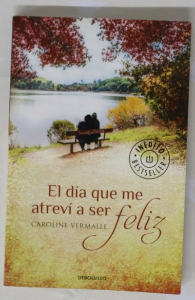 El día que me atreví a ser feliz