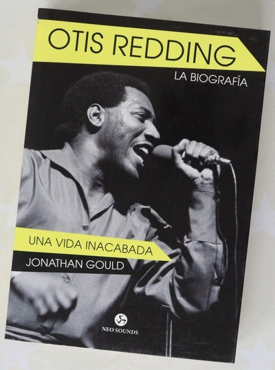 Otis Redding : la biografía : una vida inacabada