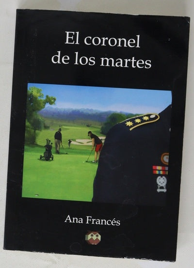 El coronel de los martes