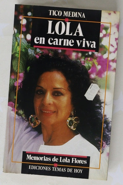 Lola, en carne viva, memorias de Lola Flores