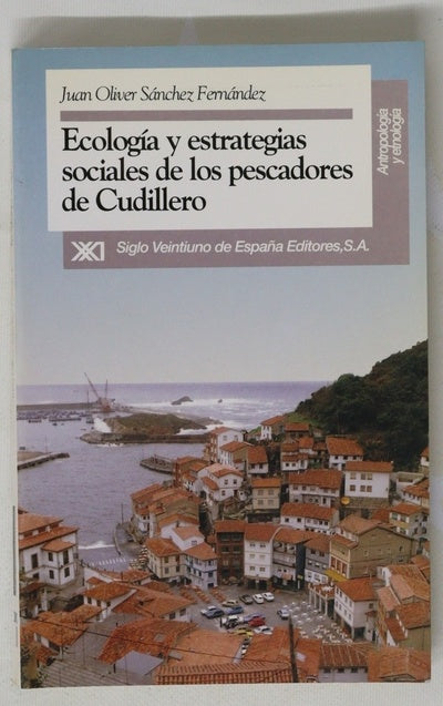 Ecología Y Estrategias Sociales De Los Pescadores De Cudillero Ecología Y Estrategias Sociales De Los Pescadores De Cudillero