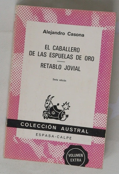 El caballero de las espuelas de oro ; Retablo jovial