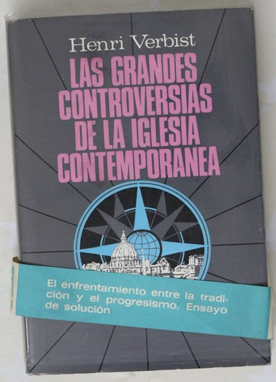 Las grandes controversias de la Iglesia contemporánea de 1789 a nuestros días