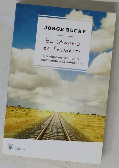 El camino de shimriti un viaje en tren de la ignorancia a la sabiduría