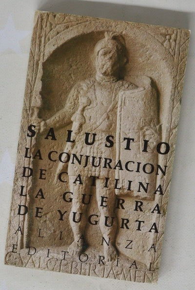 La Conjuración de Catilina ; La guerra de Yugurta